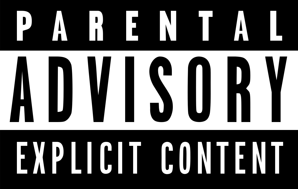 The Parental Advisory warning label Parental Advisory